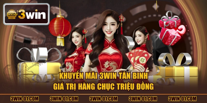 Khuyến mãi 3win tân binh giá trị hàng chục triệu đồng